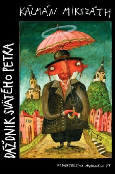 Dáždnik svätého Petra - Kálmán Mikszáth