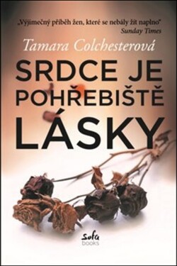 Srdce je pohřebiště lásky