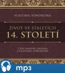 Život ve staletích 14. století, Vlastimil Vondruška