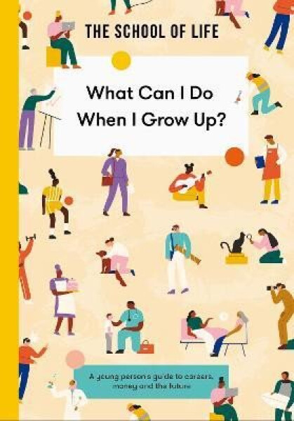 What Can I Do When I Grow Up? - kolektiv autorů