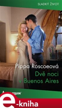 Dvě noci v Buenos Aires - Pippa Roscoeová e-kniha