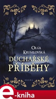 Duchařské příběhy - Olga Krumlovská e-kniha