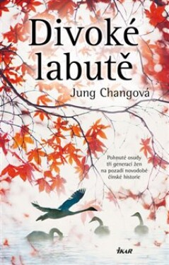 Divoké labutě Jung Chang