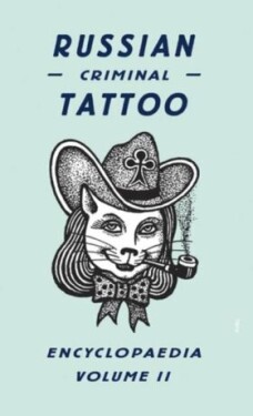 Russian Criminal Tattoo Encyclopaedia. II