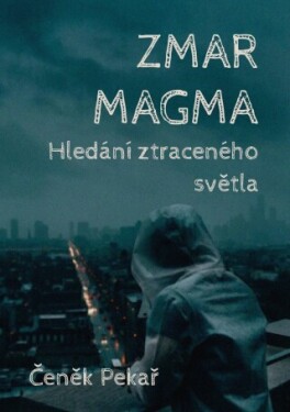 Zmar Magma - Čeněk Pekař - e-kniha