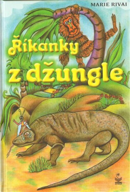 Říkanky z džungle - Marie Rival