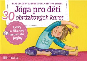 Jóga pro děti - 30 obrázkových karet s cviky a říkankami pro malé jogíny - Elke Gulden