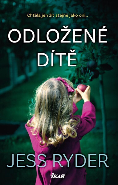 Odložené dítě Jess Ryder