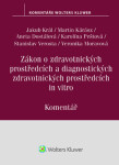 Zákon o zdravotnických prostředcích a diagnostických zdravotnických prostředcích - Jakub Král, Martin Kárász, Aneta Dostálová, Karolína Peštová, Stani