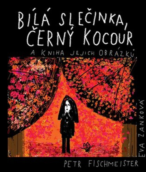 Bílá slečinka, černý kocour Petr Fischmeister