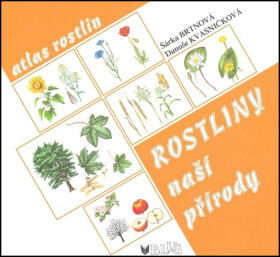 Rostliny naší přírody – manipulační atlas - Danuše Kvasničková