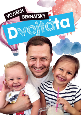 Vojtěch Bernatský: Dvojtáta - Vojtěch Bernatský