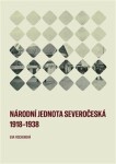 Národní jednota severočeská 1918-1938 - Eva Fischerová