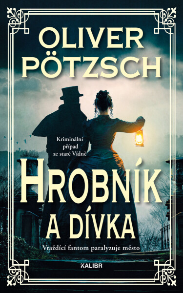 Hrobník 2: Hrobník a dívka - Oliver Pötzsch