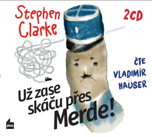 Už zase skáču přes Merde! Vladimír Hauser) Stephen Clarke