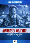 Amundsen objevitel - Roald Amundsen