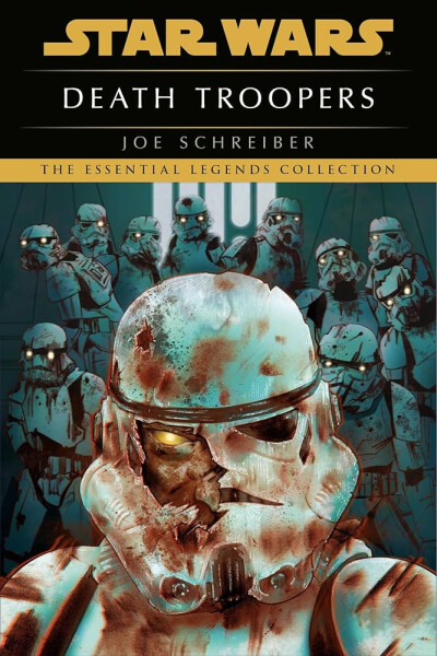 Death Troopers: Star Wars Legends - Joe Schreiber