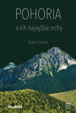 Pohoria a ich najvyššie vrchy - Dušan Guman