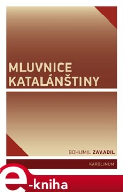 Mluvnice katalánštiny - Bohumil Zavadil e-kniha