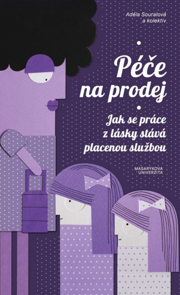 Péče na prodej - Adéla Souralová, Tereza Hronová, Matouš Jelínek, Vendula Křivá