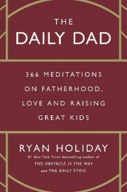 The Daily Dad Ryan Holiday