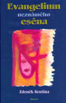 Evangelium neznámého eséna Zdeněk Krušina