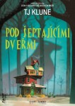 Pod šeptajícími dveřmi - TJ Klune - e-kniha