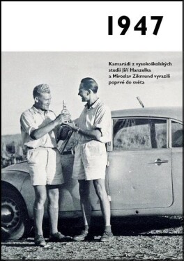 1947 Jaké to tenkrát bylo aneb Co se stalo roce, kdy jste se narodili 1947