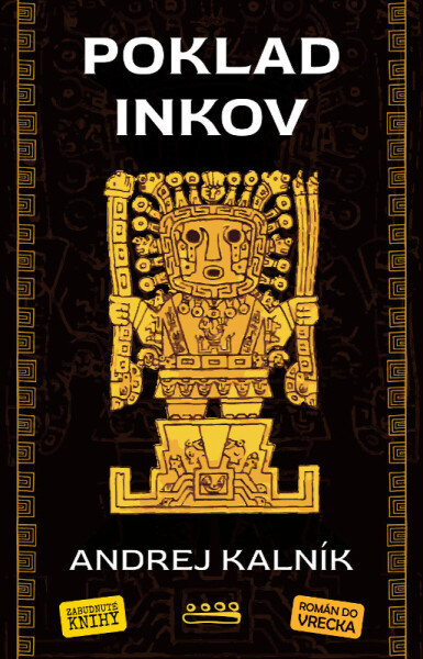 Poklad Inkov - Andrej Kalník