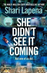 She Didn´t See It Coming - Shari Lapena