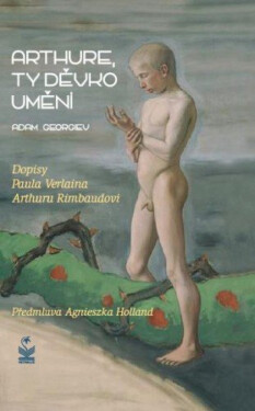 Arthure, ty děvko umění - Adam Georgiev