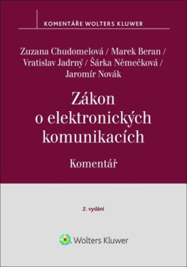 Zákon o elektronických komunikacích - Komentář, 2. vydání - Zuzana Chudomelová