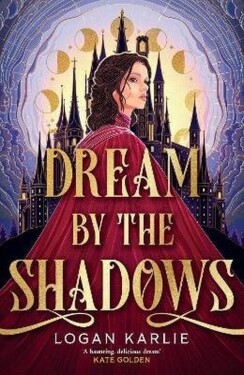 Dream by the Shadows - Logan Karlie