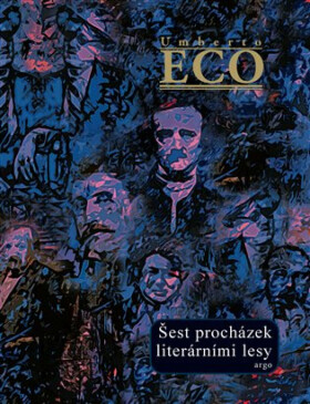 Šest procházek literárními lesy - Umberto Eco