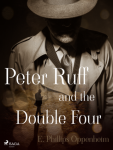 Peter Ruff and the Double Four - Edward Phillips Oppenheim - e-kniha