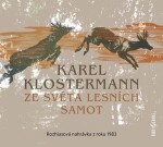 Ze světa lesních samot, Karel Klostermann