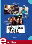 Můj rok 2011 Jana Musálková Jeckelová