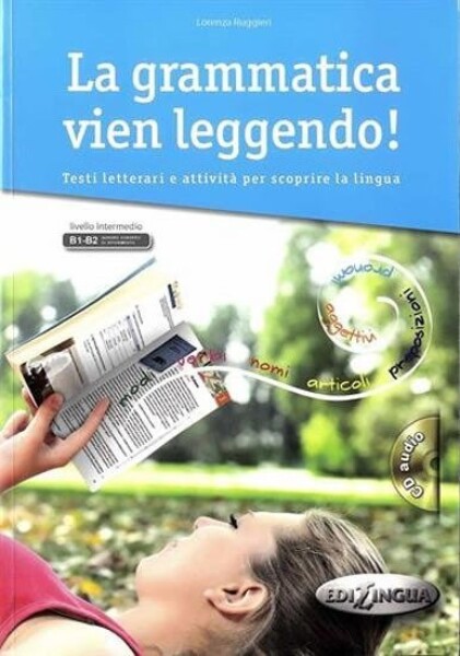 La grammatica vien leggendo! + CD Testi letterari - Lorenza Ruggieri