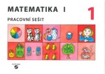 Matematika I - Pracovní sešit 1 pro speciální ZŠ - Božena Blažková