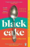 Black Cake: The compelling and beautifully written New York Times bestseller 2022 - Charmaine Wilkerson