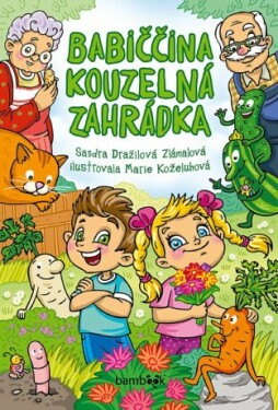 Babiččina kouzelná zahrádka - Sandra Dražilová-Zlámalová - e-kniha