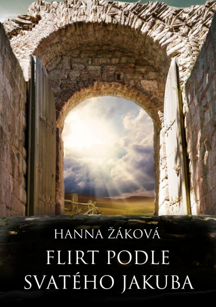 Flirt podle svatého Jakuba - Hanna Žáková