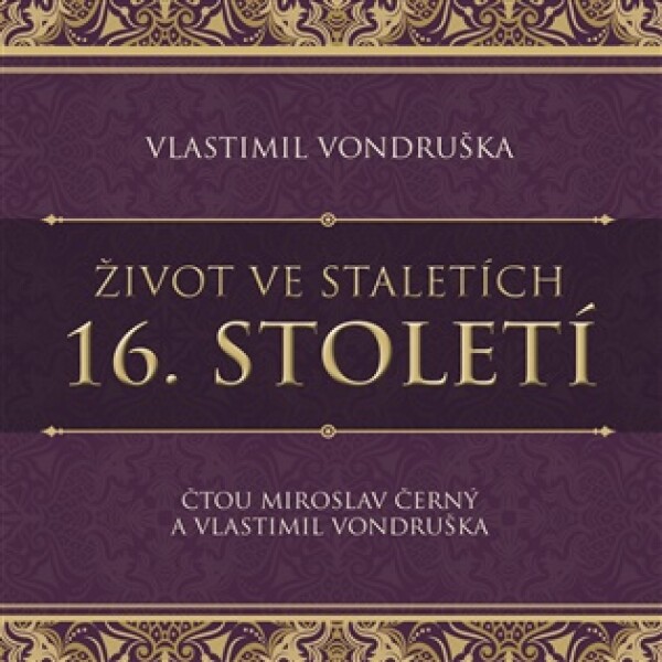 Život ve staletích – 16. století