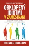 Obklopený idiotmi v zamestnaní - Thomas Erikson