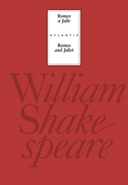 Romeo a Julie/Romeo and Juliet - William Shakespeare
