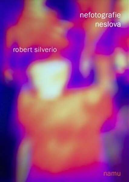 Nefotografie, neslova Robert Silverio