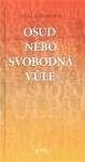 Osud nebo svobodná vůle Pavla Kašparcová