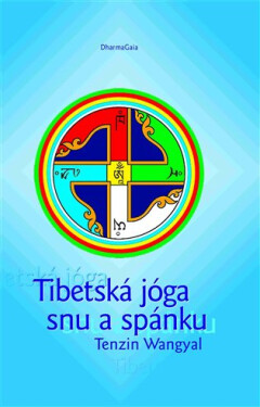 Tibetská jóga snu a spánku - Tenzin Wangyal