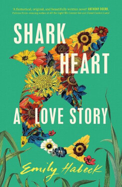 Shark Heart: love story, Emily Habeck