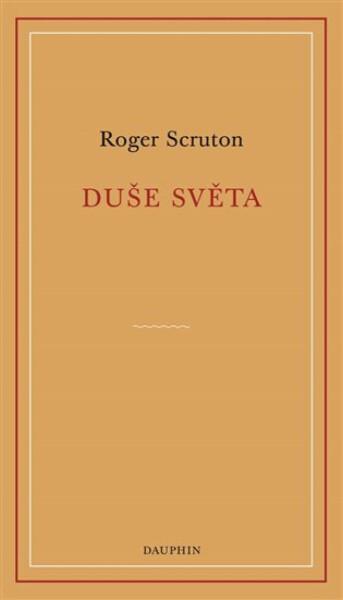 Duše světa - Roger Scruton